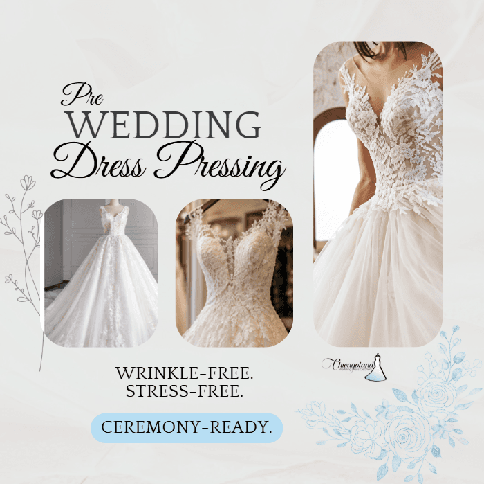 'Pre Wedding Dress Pressing' collage of three gown photos with the line 'Wrinkle-free. Stress-free. Ceremony-ready.'