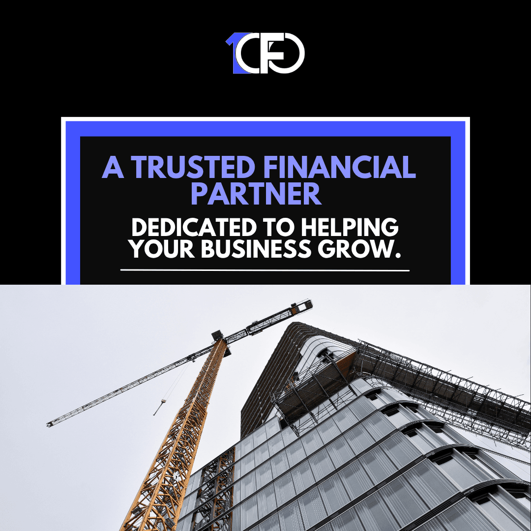 1CFO post reading 'A trusted financial partner dedicated to helping your business grow' in a blue-framed black panel above a crane and glass office tower.