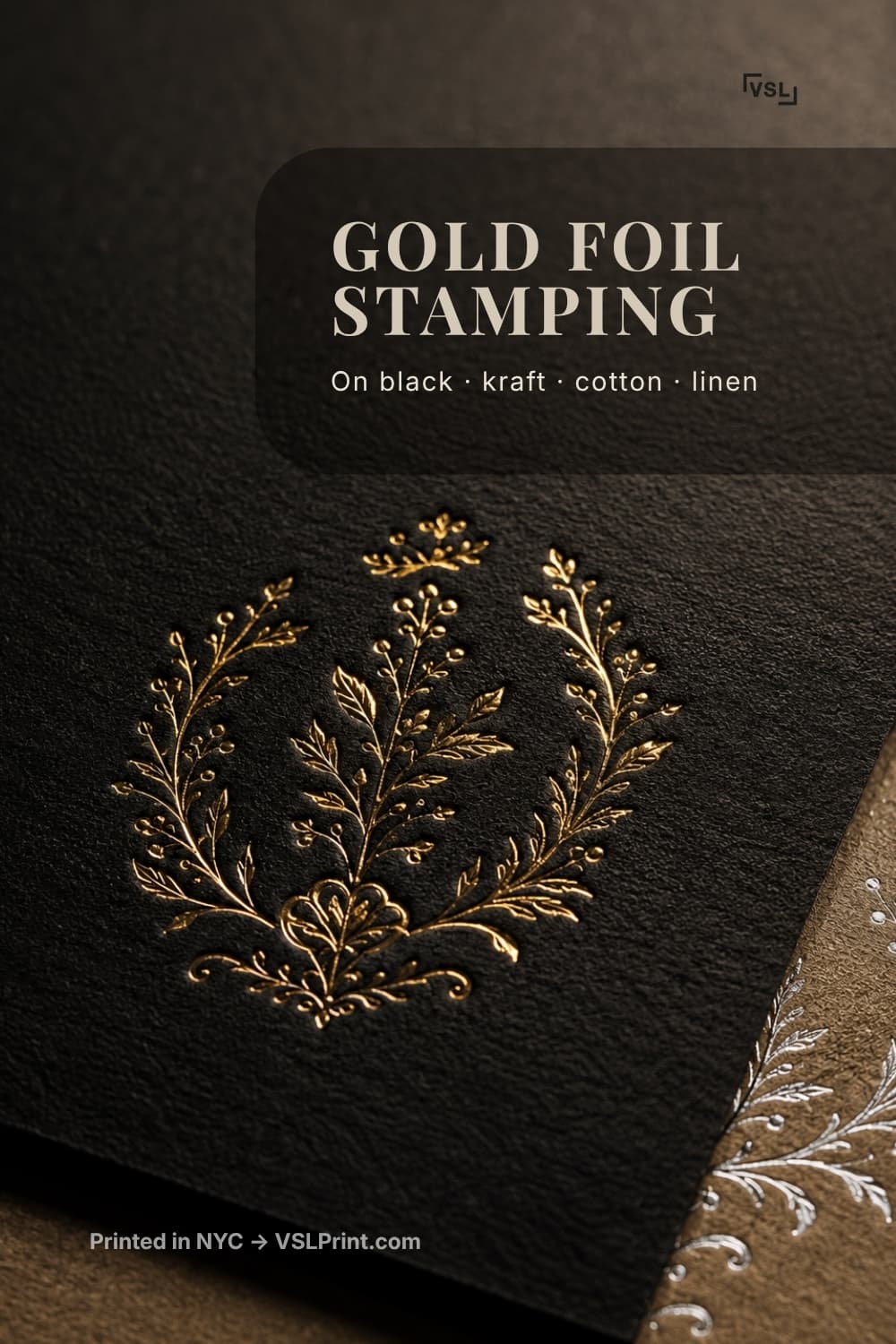 VSL Print pin 'Gold Foil Stamping' showing a botanical gold-foil crest on black textured card stock