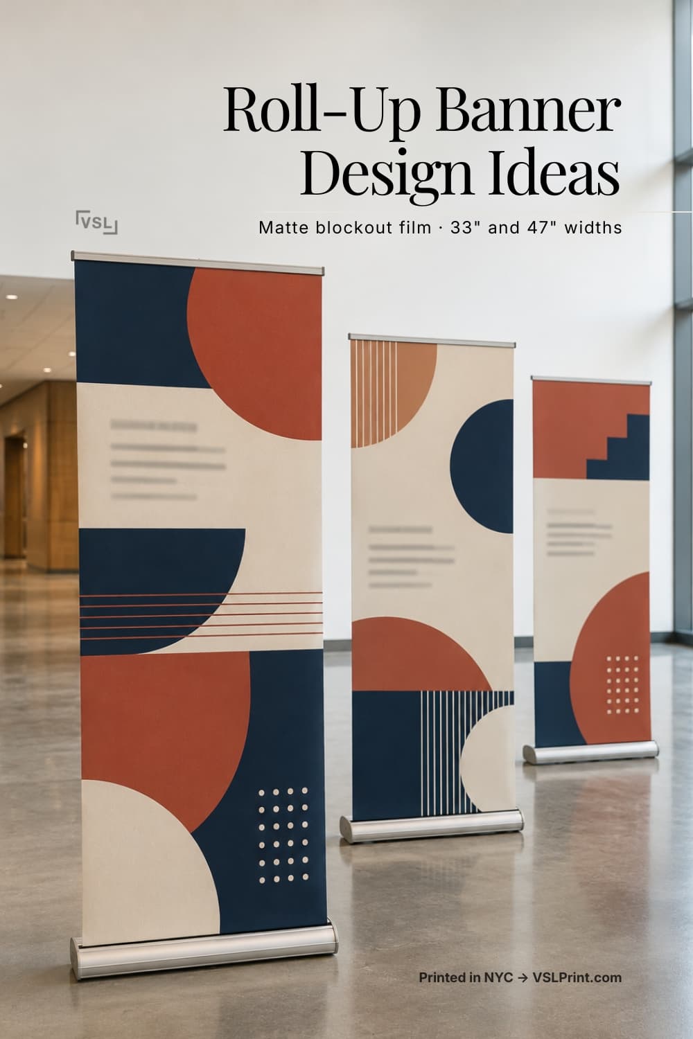 VSL Print pin 'Roll-Up Banner Design Ideas' showing three geometric navy and terracotta roll-up banners in a bright lobby